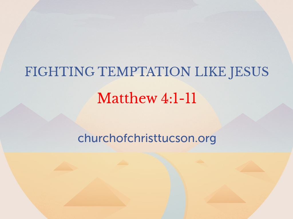 Fighting Temptation Like Jesus