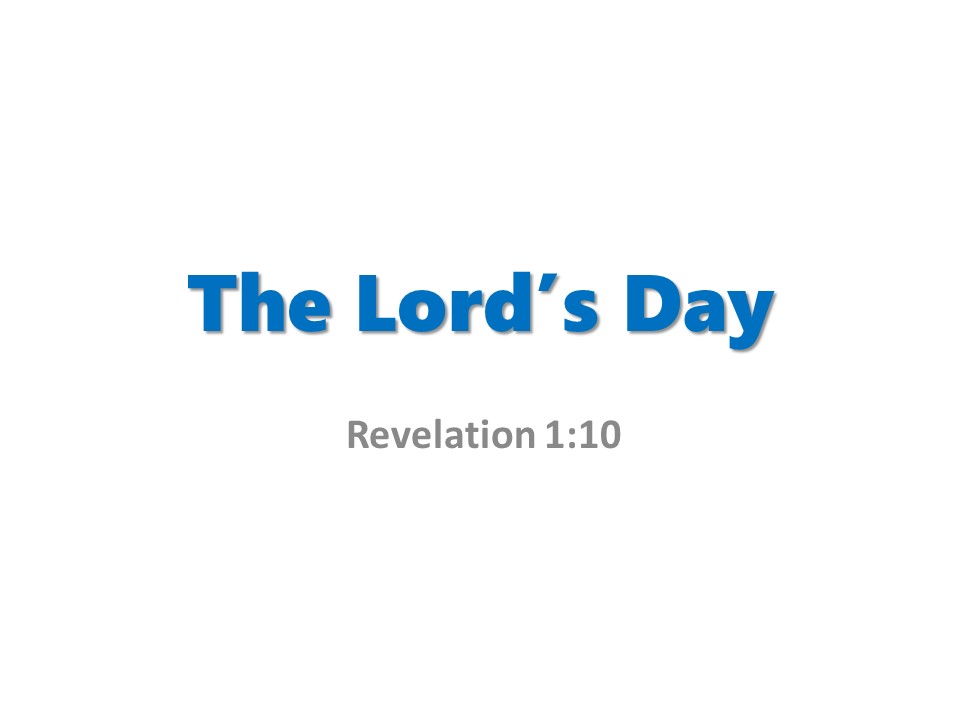 The Lord's Day & Resurrection